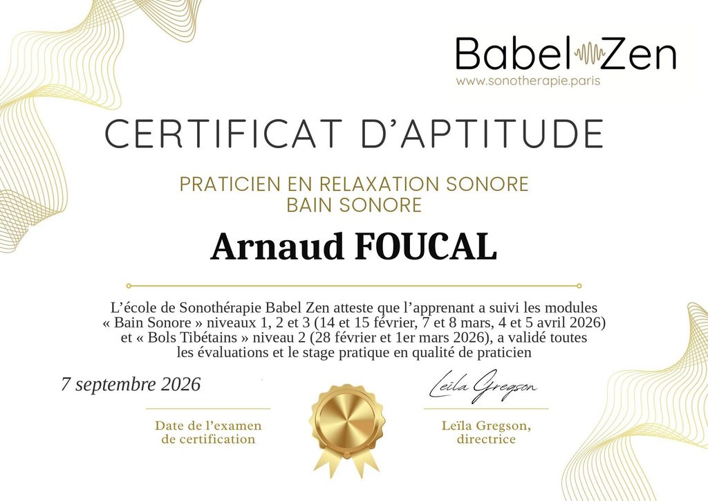 Sonothérapie. Sonothérapeute.
Certificat en relaxation sonore et bains sonores