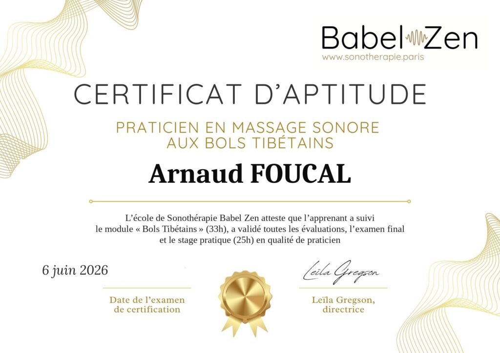 Sonothérapie. Sonothérapeute.
Certificat en massage sonore aux bols tibétains